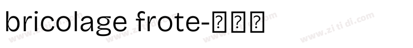 bricolage frote字体转换